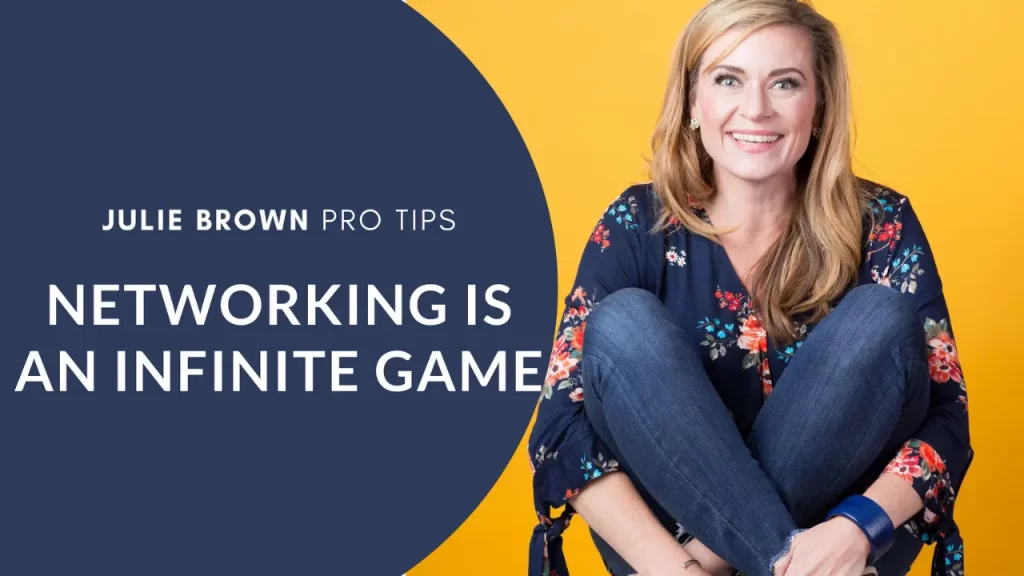 Julie Brown | Networking is an Infinite Game