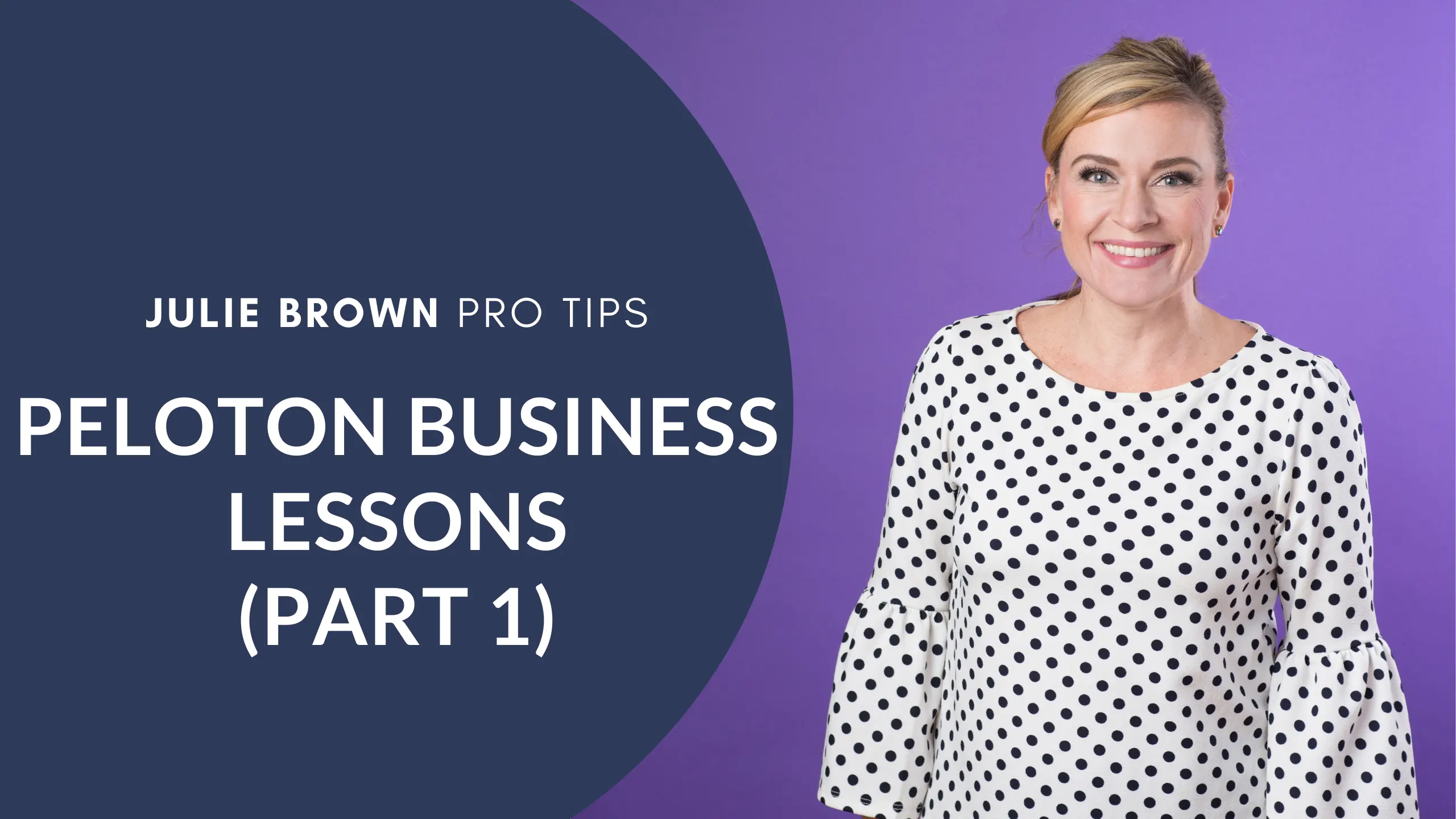 Julie Brown | Peloton Business Lessons Part 1