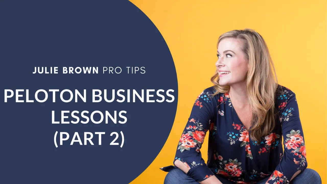 Julie Brown | Peloton business lessons part 2